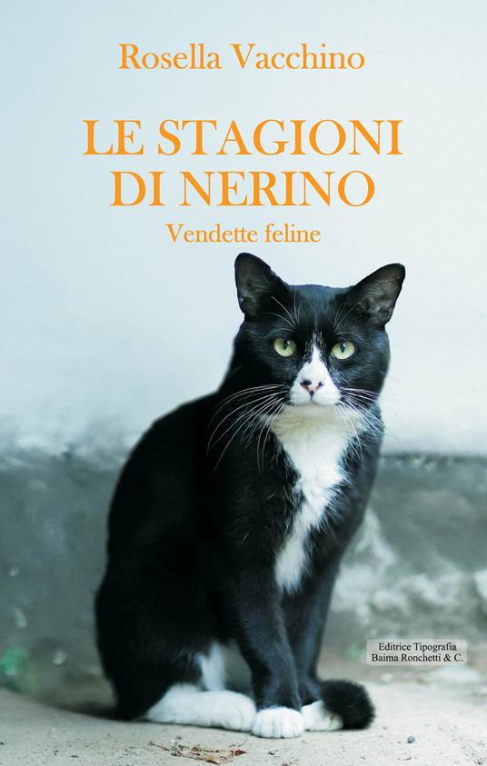 Le stagioni di Nerino. Vendette feline - Rosella Vacchino - copertina