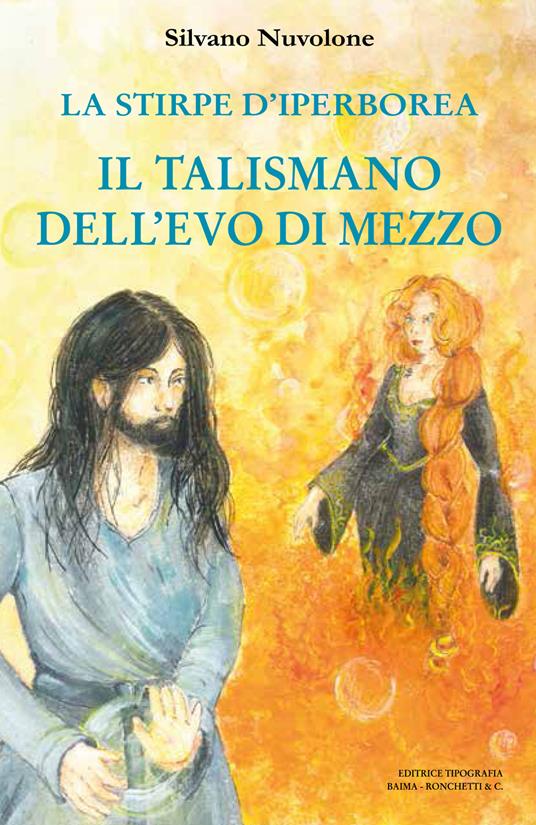 La stirpe di iperborea. Il talismano dell'Evo di Mezzo - Silvano Nuvolone - copertina