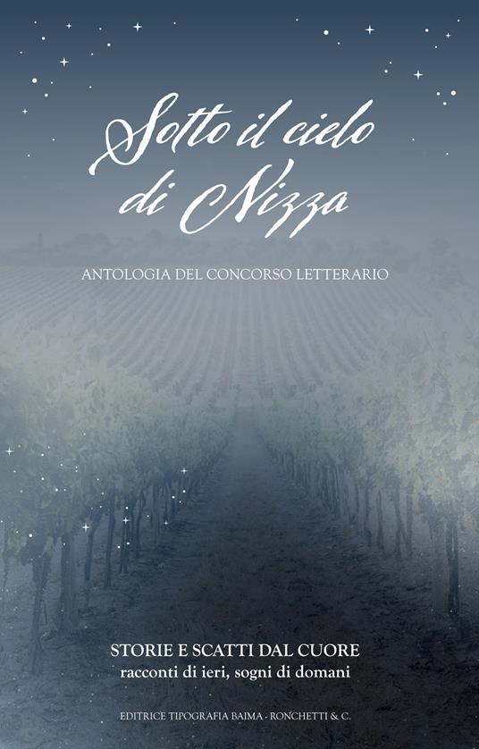 Sotto il cielo di Nizza. Storie e scatti dal cuore. Racconti di ieri, oggi e domani - copertina