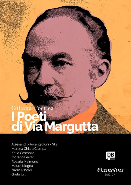 I poeti di Via Margutta. Collana poetica. Vol. 105 - - Alessandro Arcangioloni - Sky,Martina Chiara Ciampa,Katia Costanzo,Moreno Ferrari - ebook