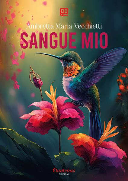 Sangue mio - Ambretta Maria Vecchietti - ebook