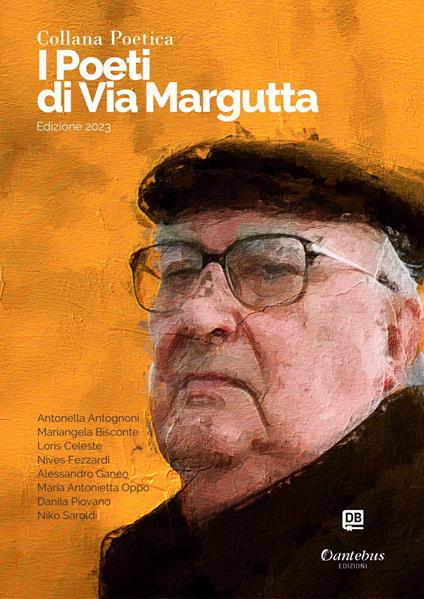 I poeti di Via Margutta 2023. Vol. 1 - Antonella Antognoni,Mariangela Bisconte,Loris Celeste,Nives Fezzardi - ebook