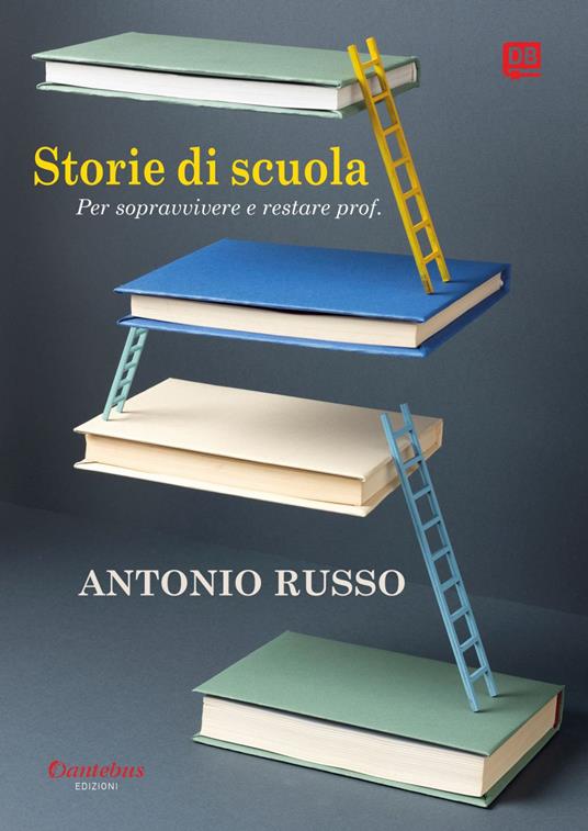 Storie di scuola - Antonio Russo - ebook