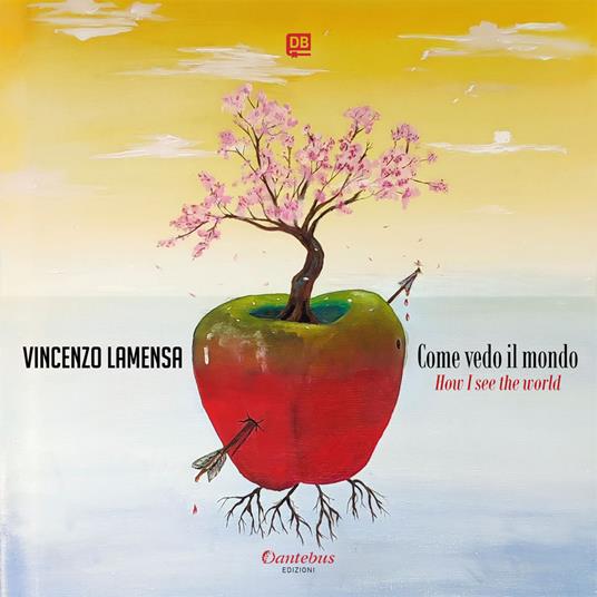 Come vedo il mondo. Ediz. illustrata - Vincenzo Lamensa - ebook