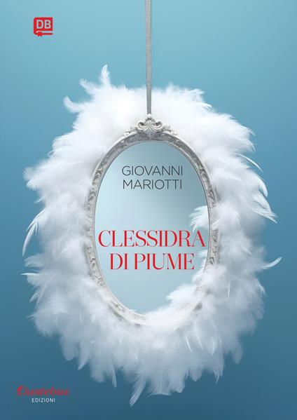 Clessidra di piume - Giovanni Mariotti - ebook