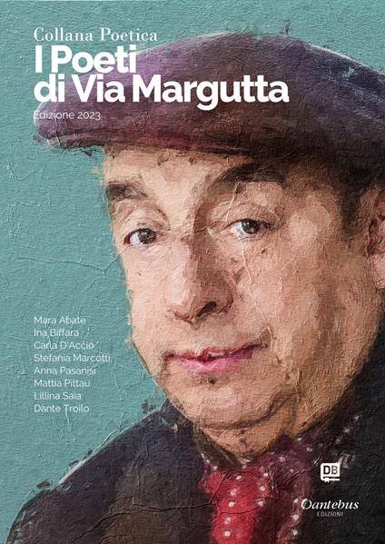 I poeti di Via Margutta 2023. Vol. 45 - Mara Abate,Carla D'Acciò,Ina Biffara,Stefania Marcotti - ebook