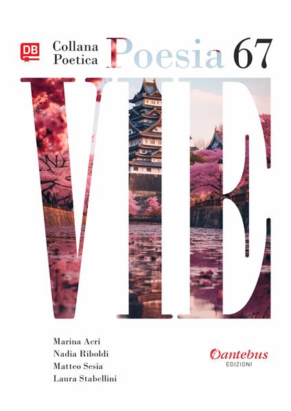 Vie. Collana poetica. Vol. 67 - Marina Acri,Nadia Riboldi,Matteo Sesia,Laura Stabellini - ebook