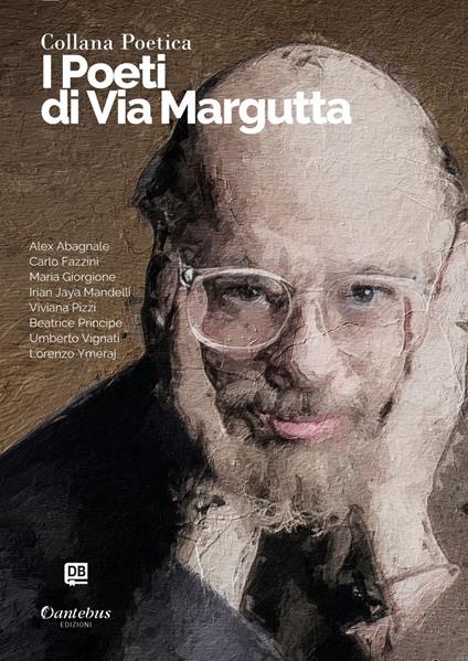 I poeti di Via Margutta. Collana poetica. Vol. 78 - Alex Abagnale,Carlo Fazzini,Maria Giorgione,Irian Jaya Mandelli - ebook