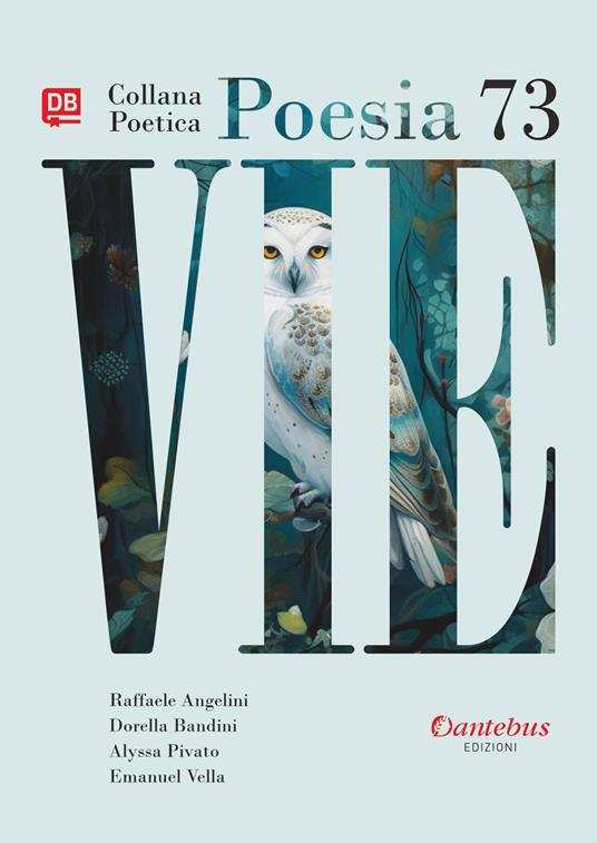 Vie. Collana poetica. Vol. 73 - Raffaele Angelini,Dorella Bandini,Alyssa Pivato,Emanuel Vella - ebook