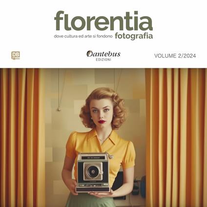 Mostra di fotografia Florentia (2024). Vol. 2 - Andrea Allevi,Giuliano Battistelli,Luisa Bettoni,Ksenia Bianchi Tchaika Guennadievna - ebook