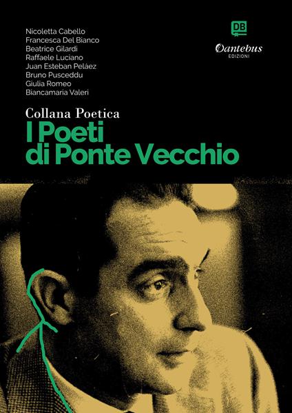 I poeti di Ponte Vecchio. Collana poetica. Vol. 4 - Nicoletta Cabello,Del Bianco Francesca,Juan Esteban Peláez,Beatrice Gilardi - ebook