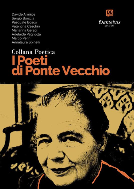 I poeti di Ponte Vecchio. Collana poetica. Vol. 8 - Davide Armijos,Sergio Borscia,Pasquale Bosco,Valentina Ceschin - ebook
