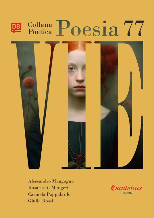Vie. Collana poetica. Vol. 77 - Alessandro Mangogna,Carmela Pappalardo,Rosaria A. Maugeri,Giulia Rossi - ebook
