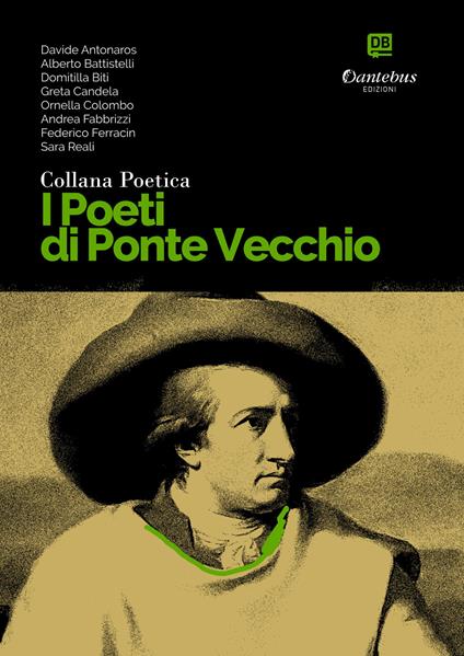 I poeti di Ponte Vecchio. Collana poetica. Vol. 19 - Davide Antonaros,Alberto Battistelli,Domitilla Biti,Greta Candela - ebook
