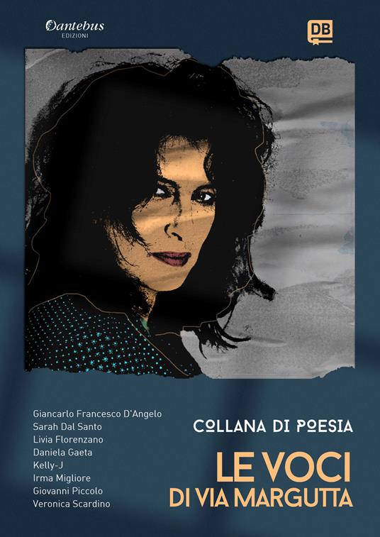 Le voci di via Margutta. Collana poetica. Vol. 16 - Sarah Dal Santo,Giancarlo Francesco D'Angelo,Livia Florenzano,Daniela Gaeta - ebook