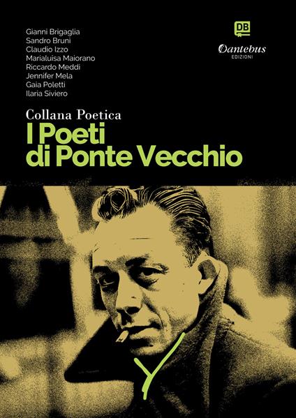 I poeti di Ponte Vecchio. Collana poetica. Vol. 28 - Gianni Brigaglia,Sandro Bruni,Claudio Izzo,Marialuisa Maiorano - ebook