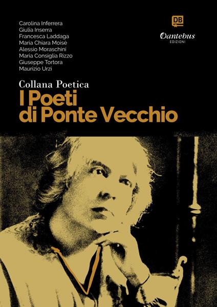 I poeti di Ponte Vecchio. Collana poetica. Vol. 32 - Maria Chiara Moisè,Maria Consiglia Rizzo,Carolina Inferrera,Giulia Inserra - ebook