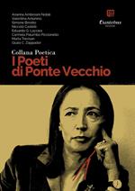I poeti di Ponte Vecchio. Collana poetica. Vol. 34