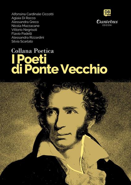 I poeti di Ponte Vecchio. Collana poetica. Vol. 35 - Alfonsina Cardinale Ciccotti,Aglaia Di Rocco,Alessandra Greco,Nicola Mazzacane - ebook