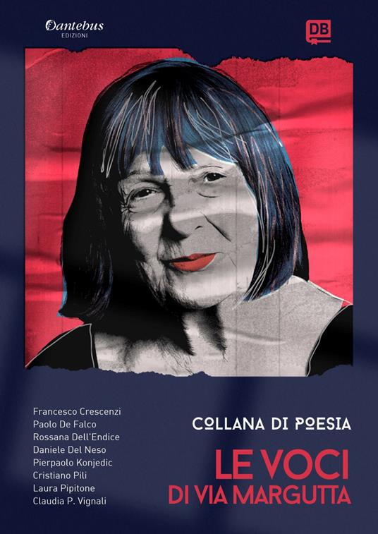 Le voci di via Margutta. Collana poetica. Vol. 18 - Francesco Crescenzi,Paolo De Falco,Daniele Del Neso,Rossana Dell'Endice - ebook
