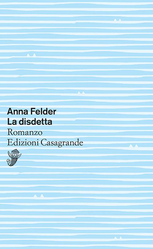 La disdetta - Anna Felder - copertina