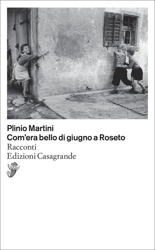Com'era bello di giugno a Roseto - Plinio Martini,Alessandro Martini - ebook