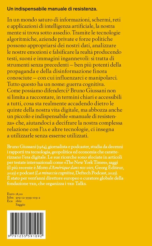 La mente sotto assedio. Come non lasciarsi manipolare nell'era dell'intelligenza artificiale - Bruno Giussani - 2