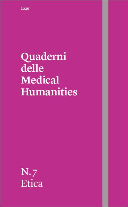 Quaderni delle Medical Humanities (2026). Vol. 7: Etica - copertina