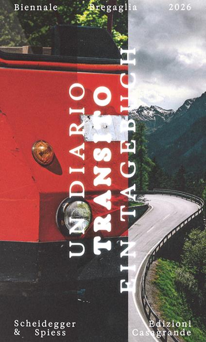 Transito. Un diario-Ein tagebuch. Biennale Bregaglia. Ediz. bilingue - copertina