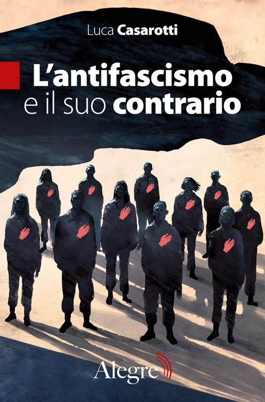 L' antifascismo e il suo contrario - Luca Casarotti - ebook