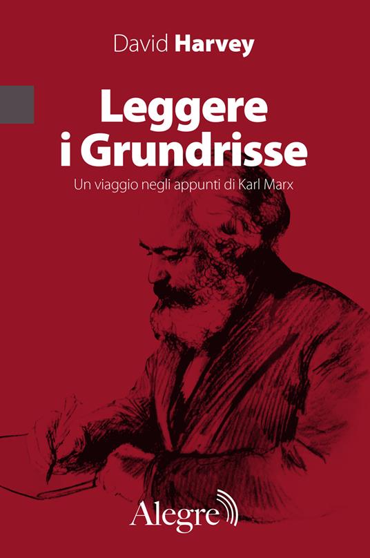 Leggere i Grundrisse. Un viaggio negli appunti di Karl Marx - David Harvey,Emanuele Giammarco - ebook
