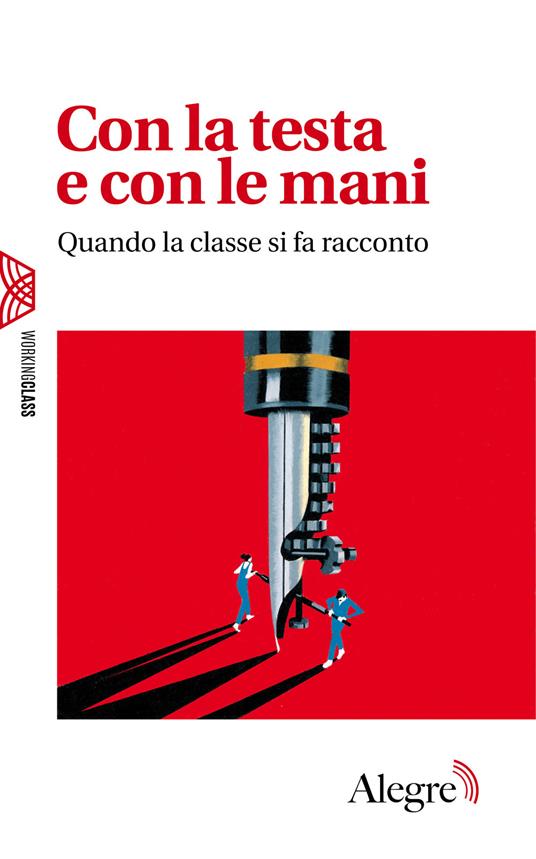 Con la testa e con le mani. Quando la classe si fa racconto - copertina