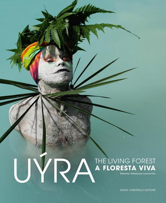 Uýra Sodoma. The living forest-A floresta viva. Ediz. a colori - copertina