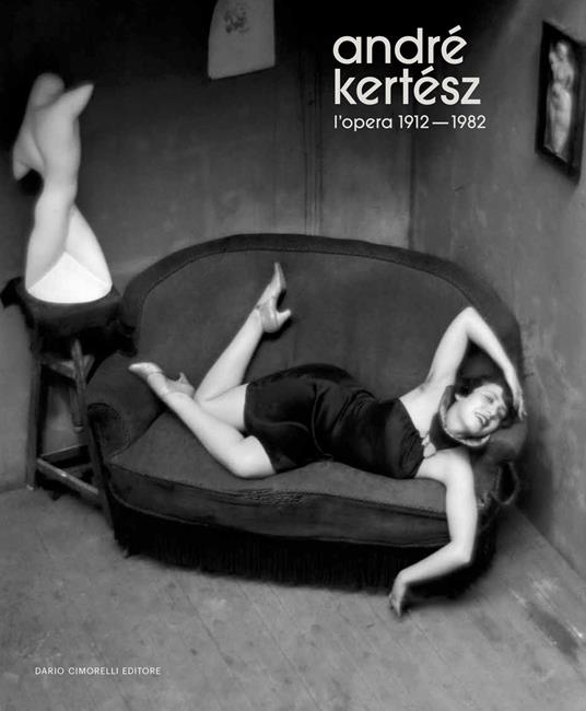 André Kertész. L'opera 1912-1982. Ediz. illustrata - copertina