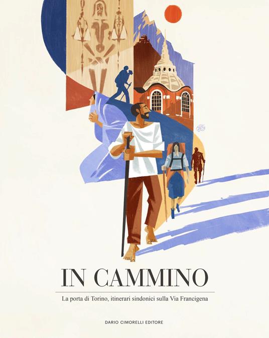 In cammino. La porta di Torino. Itinerari sindonici sulla Via Francigena - copertina