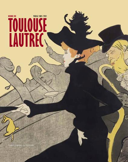 Henri de Toulouse-Lautrec. Parigi 1881-1901. Catalogo della mostra (Rovigo, 23 febbraio-30 giugno 2024). Ediz. illustrata - copertina