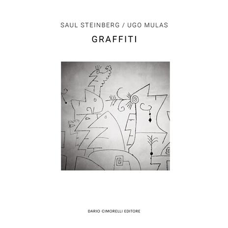 Ugo Mulas/Saul Steinberg. Graffiti. Ediz. italiana e inglese - copertina