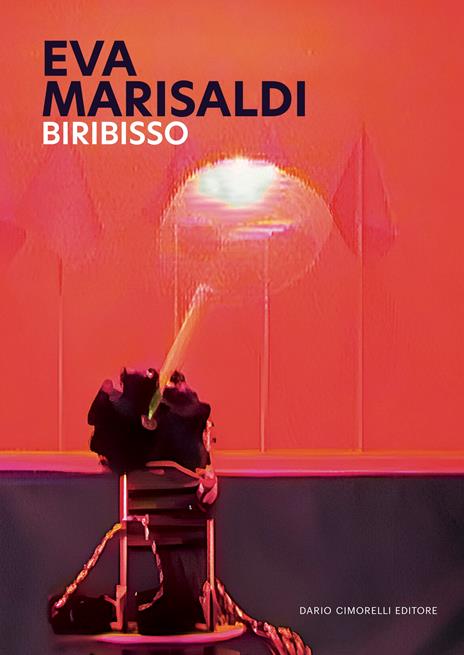 Eva Marisaldi. Biribisso. Ediz. italiana e inglese - copertina