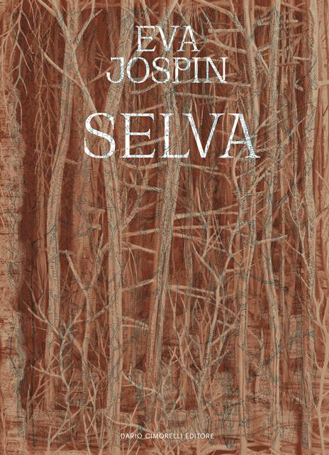 Eva Jospin. Selva. Ediz. italiana e inglese - copertina
