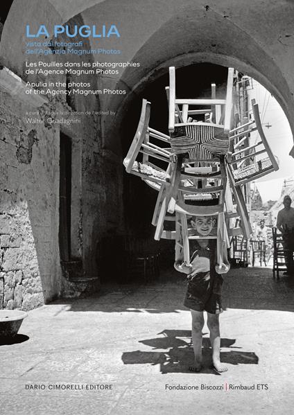 La Puglia. Vista dai fotografi dell’Agenzia Magnum Photos. Ediz. italiana, francese e inglese - Walter Guadagnini - copertina