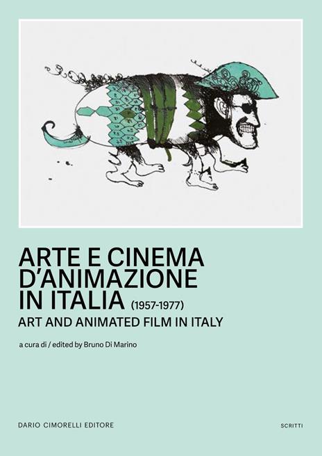 Arte e cinema d'animazione in Italia-Art and animated film in Italy (1957-1977). Ediz. bilingue - copertina