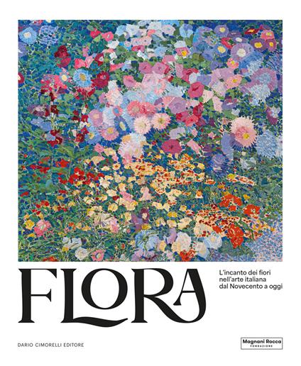 Flora. L’incanto dei fiori nell’arte italiana dal Novecento ad oggi. Ediz. illustrata - copertina