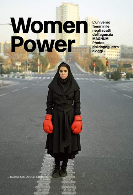 Women power. L’universo femminile negli scatti dell’agenzia MAGNUM Photos dal dopoguerra a oggi - copertina