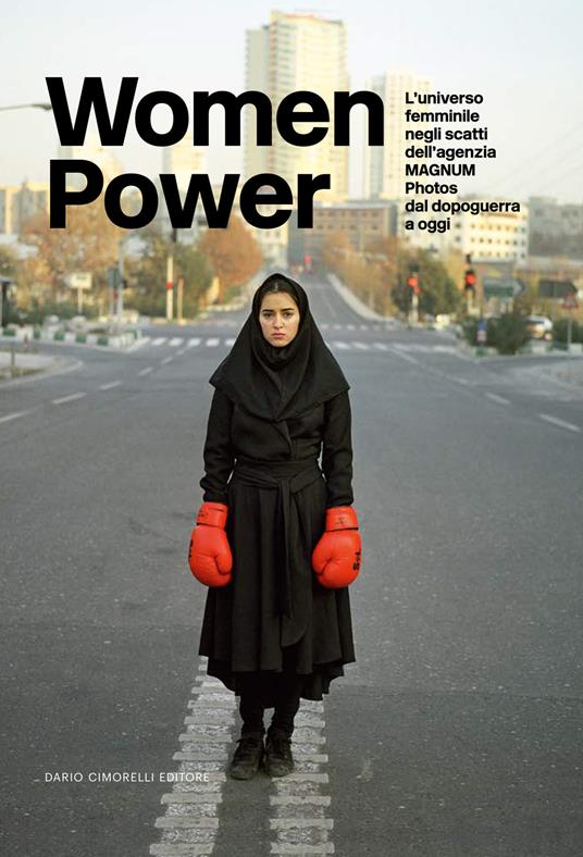 Women power. L’universo femminile negli scatti dell’agenzia MAGNUM Photos dal dopoguerra a oggi - copertina