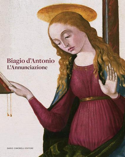 Biagio D'Antonio. L’annunciazione - Roberta Bartoli - copertina