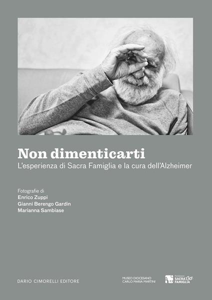 Non dimenticarti. L'esperienza di Sacra Famiglia e la cura dell'Alzheimer - copertina
