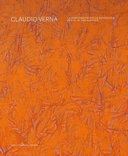 Claudio Verna. La profondità nella superficie-Depth in the surface. Ediz. bilingue - copertina