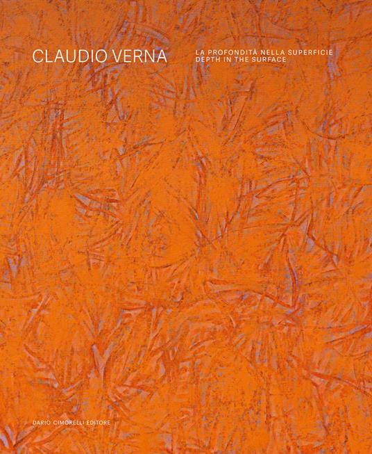 Claudio Verna. La profondità nella superficie-Depth in the surface. Ediz. bilingue - copertina