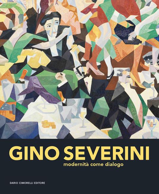Gino Severini. Modernità come dialogo - copertina