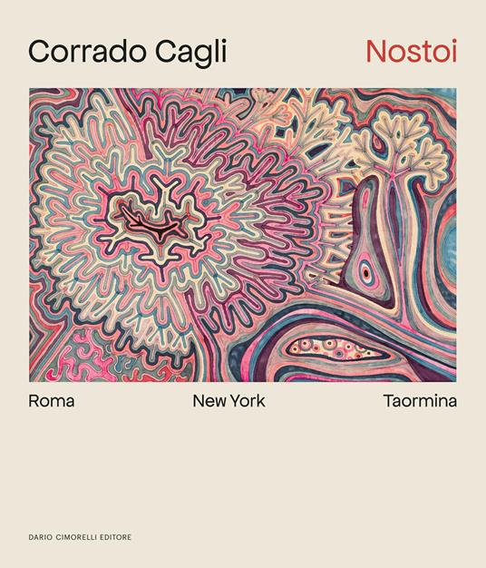 Corrado Cagli. Nostoi. Roma New York Taormina - copertina